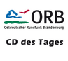 Ostdeutscher Rundfunk Brandenburg - CD des Tages