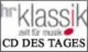 Hessischer Rundfunk - HR Klassik - CD des Tages