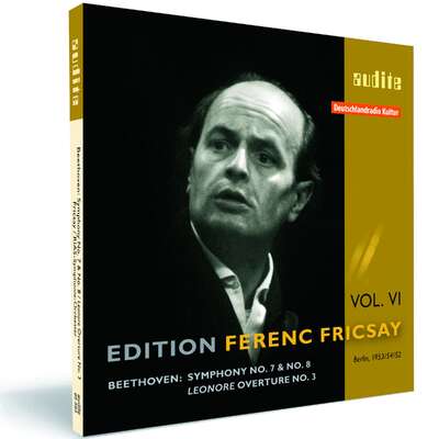 Edition Ferenc Fricsay (VI) – L. v. Beethoven: Symphonies No. 7 & No. 8, Leonore Ouverture No. 3