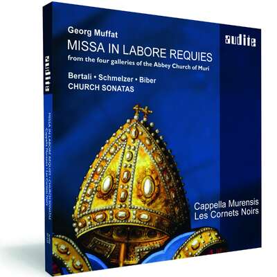 Georg Muffat: Missa in labore requies & Church Sonatas by Bertali, Schmelzer & Biber