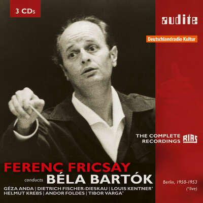 21407 - Ferenc Fricsay conducts Béla Bartok – The early RIAS recordings