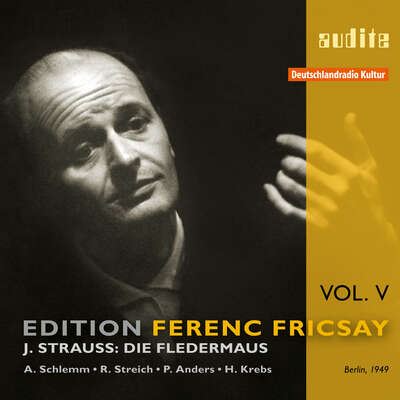 23411 - Edition Ferenc Fricsay (V) – J. Strauss: Die Fledermaus