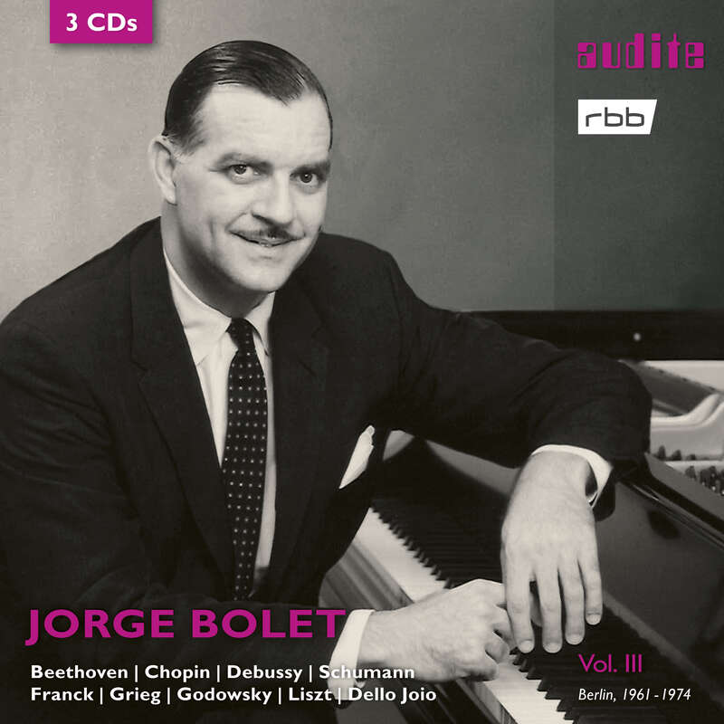 Cover: Jorge Bolet: The Berlin Radio Recordings, Vol. III