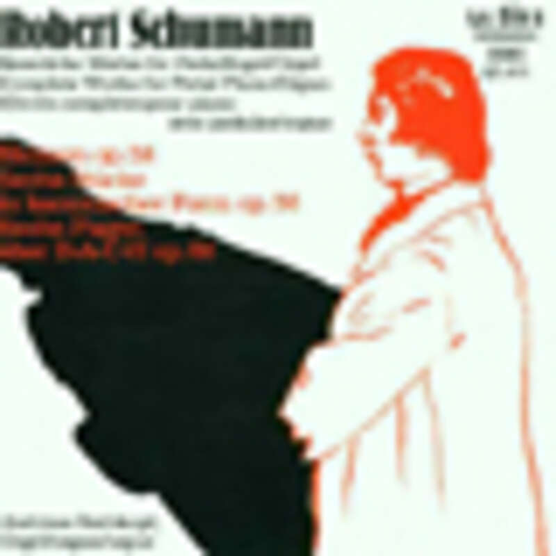 Cover: Robert Schumann: Complete Works for Pedal Piano/Organ