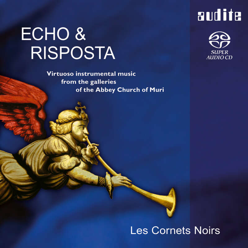 Cover: Echo & Risposta – Virtuoso instrumental music from the galleries of the Abbey Church of Muri