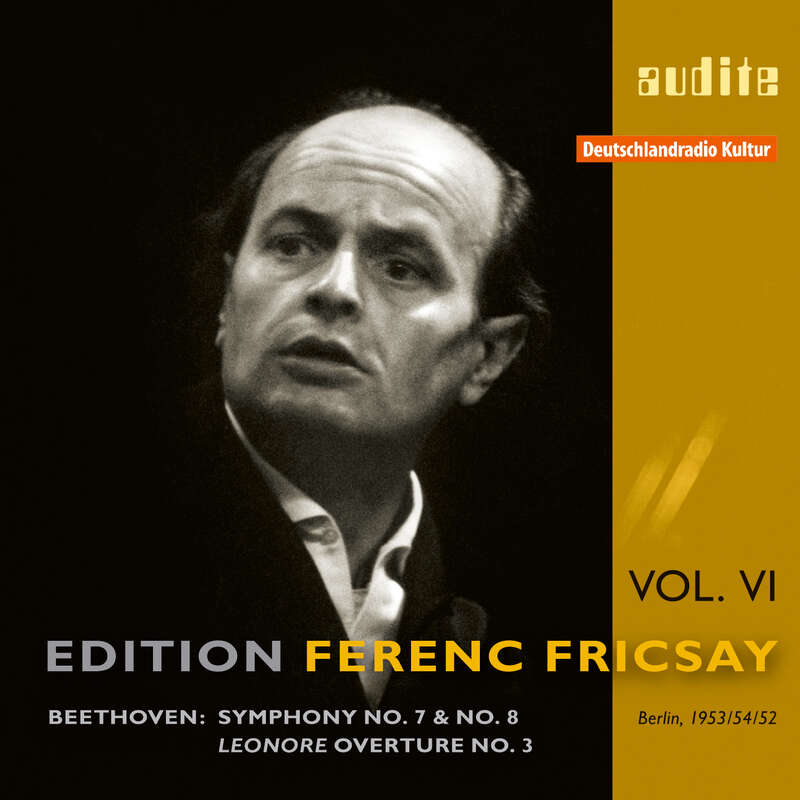 Cover: Edition Ferenc Fricsay (VI) – L. v. Beethoven: Symphonies No. 7 & No. 8, Leonore Ouverture No. 3