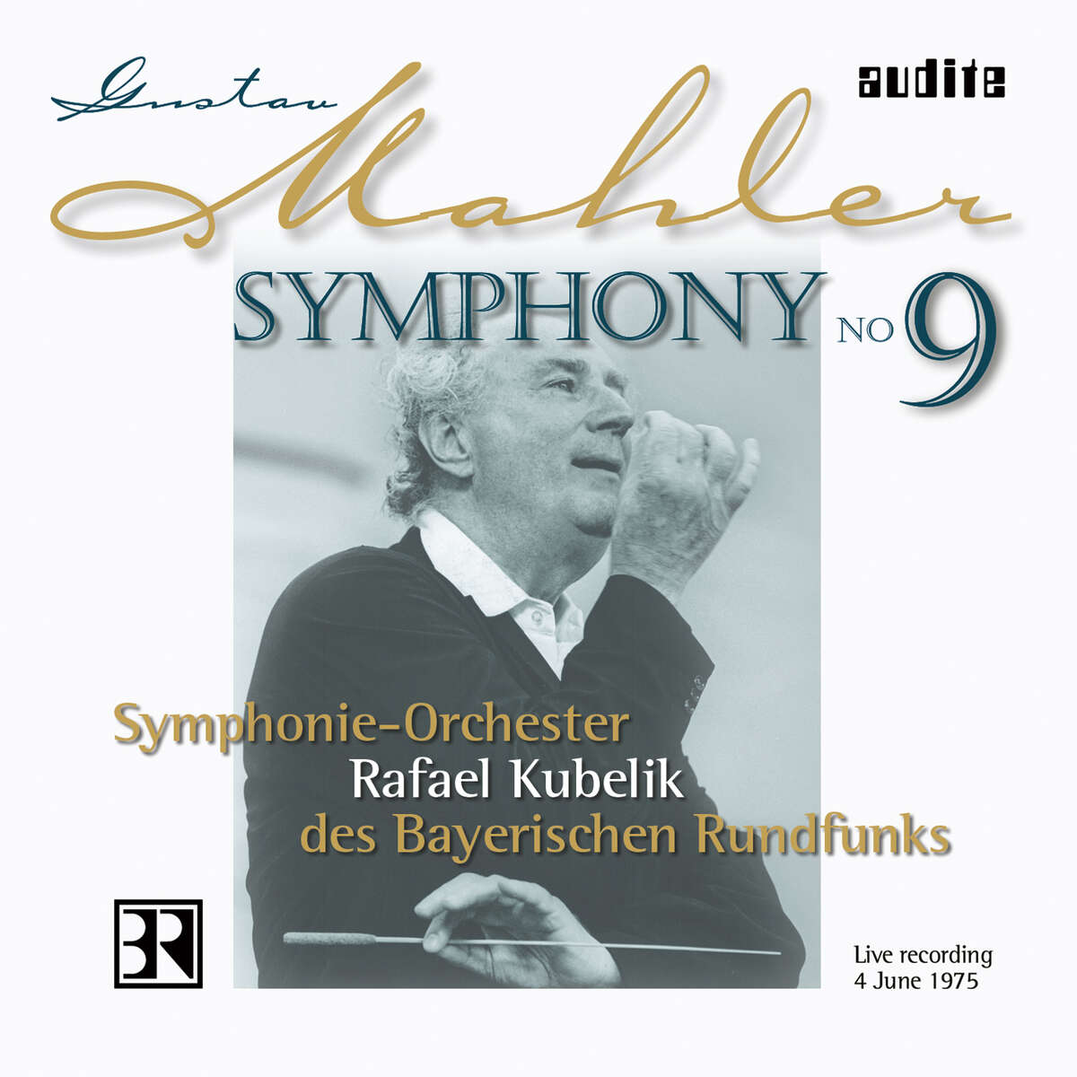 Kubelik　BR,　Mahler:　des　9_Symphonieorchester　Symphony　No.　audite
