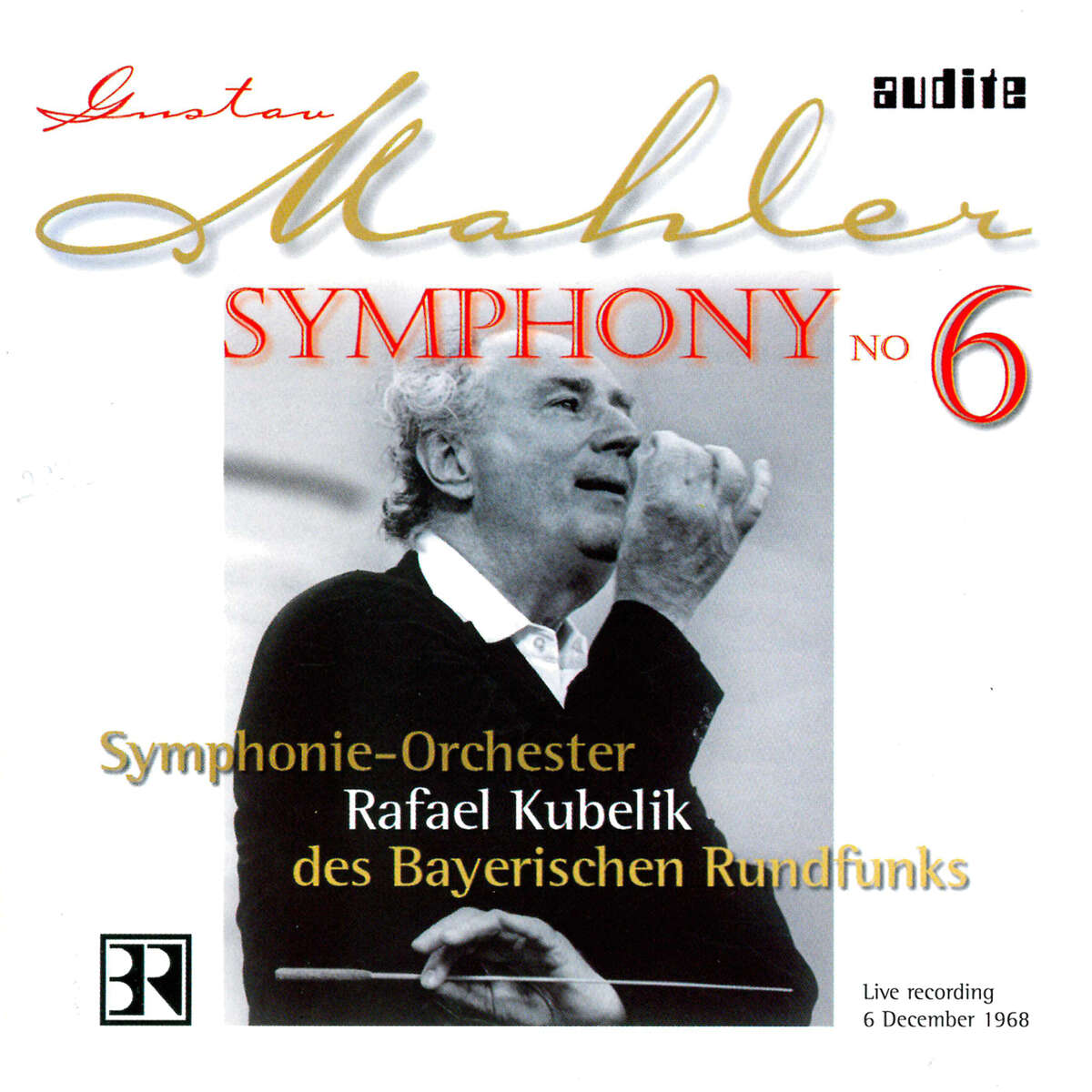 Kubelik　BR,　Mahler:　6_Symphonieorchester　des　Symphony　No.　audite